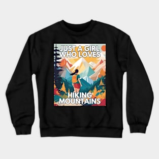 Adventure  Just A Girl Who Loves Hiking mountains climbing Crewneck Sweatshirt